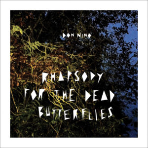 don-nino-rhapsody-for-the-dead-butterflies-chronique-litzic