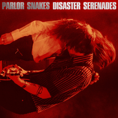 parlor snakes disaster serenades