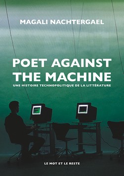 magali nachtergael poet against the machine