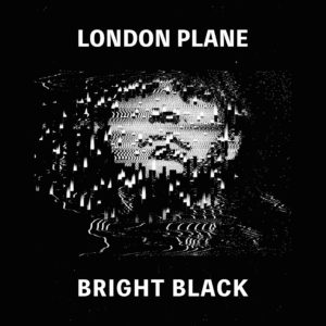 London Plane - Bright Black (album cover)