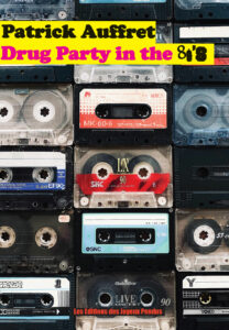 drug party in the 80's Patrick Auffret